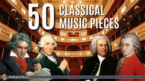 50 Classical Music Pieces Youtube