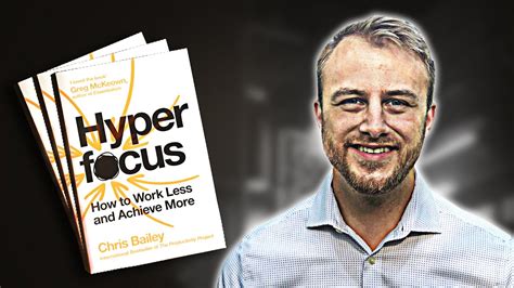 Hyperfocus Summary In Under 9 Minutes Book By Chris Bailey Youtube