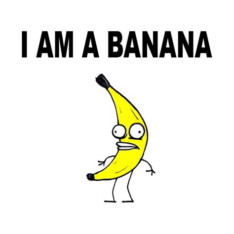 I Am A Banana I Am A Banana Kids T Shirt Teepublic