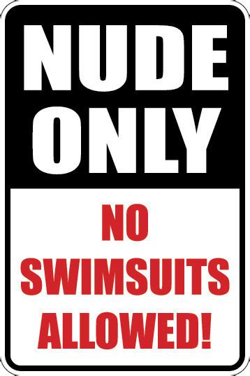 Nude Only No Swimsuits Allowed