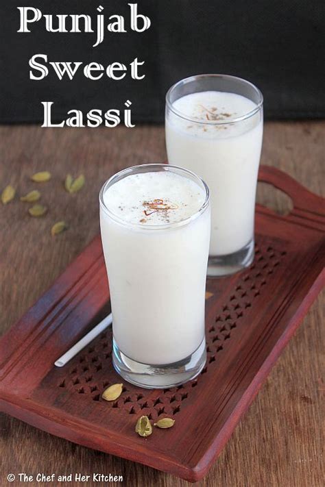 The Chef And Her Kitchen Sweet Lassi Recipe Punjabi Lassi