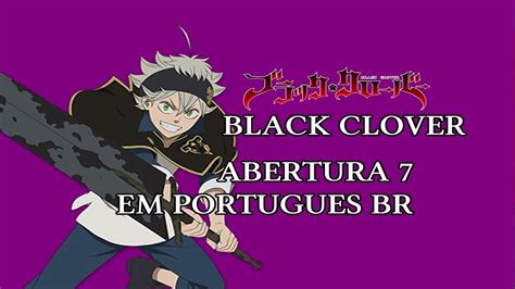 BLACK CLOVER ABERTURA PT BR YouTube
