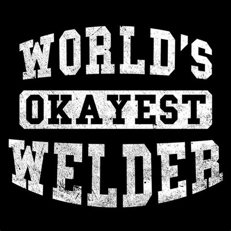 Have these from deadpool corps #6 ! World's Okayest Welder - It's Good To Be Third Best | Okayest, Creative tshirt, Welders
