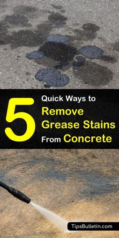 You Can Easily Remove Those Unsightly Grease And Oil Stains From The