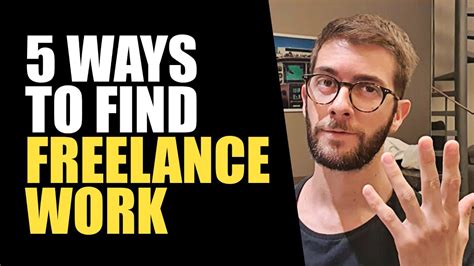 The 5 Best Ways To Find Freelance Work From Beginner To Expert Youtube