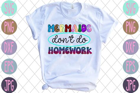 mermaids don t do homework graphic by craft sublimation · creative fabrica