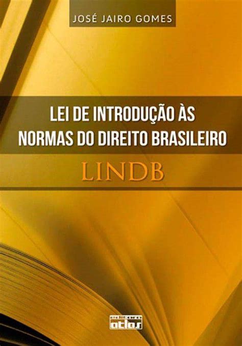 Livro Lei De Introdu O S Normas Do Direito Brasileiro Lindb