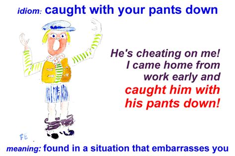 Idiom Caught With Your Pants Down Funky English