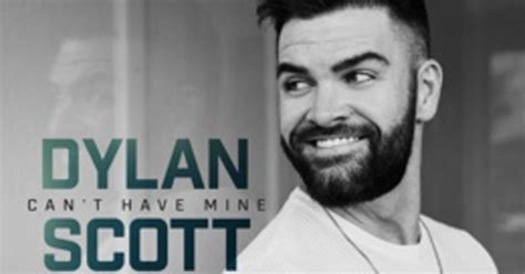 Dylan Scott Releases Viral Fan Favorite Track Can T Have Mine