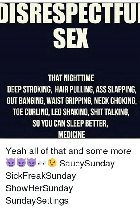 Disrespectful Sex That Nighttime Deep Stroking Hair Pulling Ass