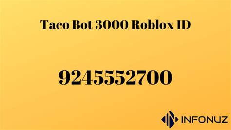 Taco Bot 3000 Roblox Id Infonuz