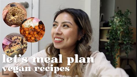 Weekly Meal Planning Easy Vegan Recipes Youtube