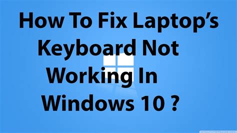 How To Fix Keyboard Not Working In Windows 81 Or 10 By For Friend