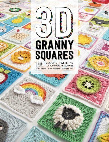 3d granny squares 100 crochet patterns for pop up granny squares 9781446307434 9781446307434 ebay