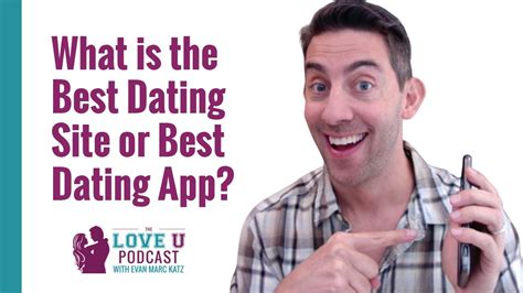 What Is The Best Dating Site Or Best Dating App Youtube