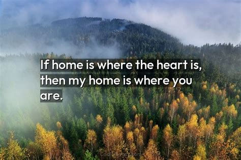 quote if home is where the heart is coolnsmart