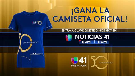 ¡gana La Camiseta De Aniversario De Univision 41 Univision 41 Nueva