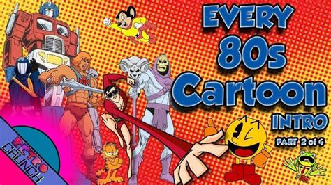 Every 80s Cartoon Intro Ever Part 2 Of 4 80s Cartoon Intro