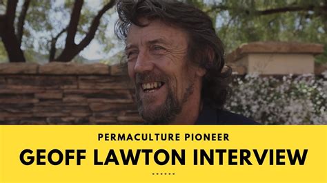 Permaculture Pioneer Geoff Lawton Interview Youtube