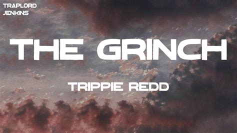 Trippie Redd The Grinch Lyrics Youtube