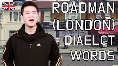 Roadmanlondon Dialect Words Korean Billy Youtube