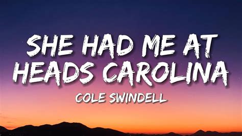 Cole Swindell She Had Me At Heads Carolina Lyrics Youtube