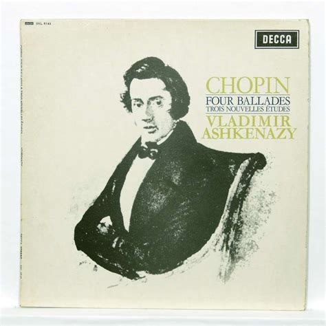 Chopin Four Ballades Trois Nouvelles Etudes By Vladimir Ashkenazy