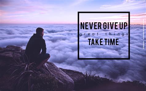 Never give up great things take time FOR MAC SMALL by wallpapersart on