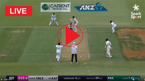 Live Test Cricket Day 1 Pak V Nz New Zealand Vs Pakistan Pak Vs Nz