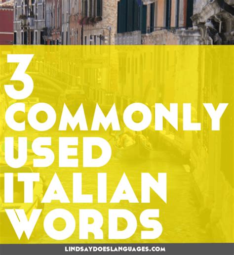 Guest Post 3 Commonly Used Italian Words Every Beginner Should Know