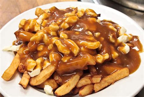 Through the years, it has become synonymous with quality. Poutine (french fries and cheese curds topped with gravy ...