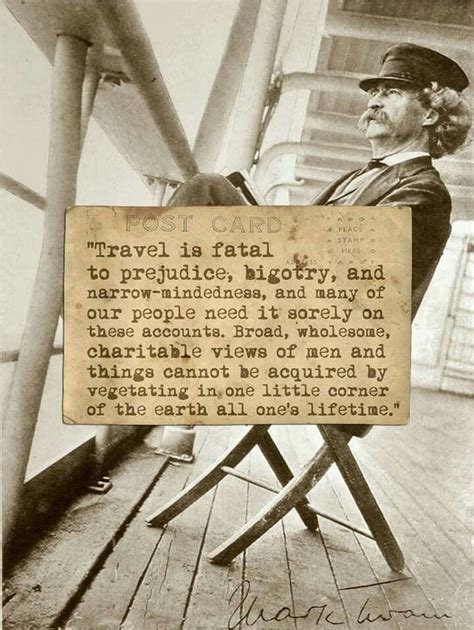 Travel is dangerous to bigorty. Mark Twain | Mark twain quotes, Quotations, Inspirational quotes