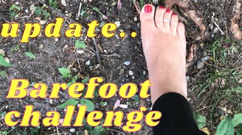 Barefoot Challenge Update Youtube