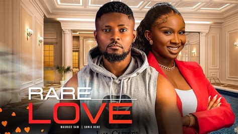 Rare Love Maurice Sam Sonia Uche New 2023 Nigerian Nollywood