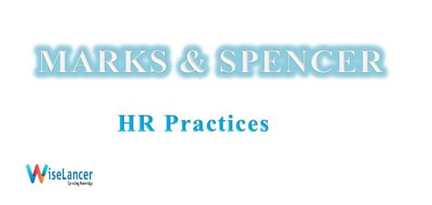 Hr Practices Implemented At Marks And Spencer Wiselancer