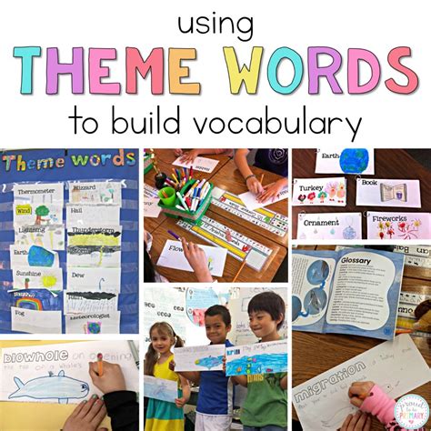Building Student Vocabulary With Theme Words Proud To Be Primary