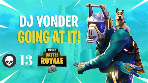 Dj Yonder Skin 13 Kill Solo Win Fortnite Youtube