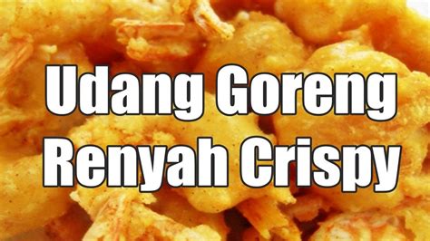 Check spelling or type a new query. Cara Membuat Udang Goreng Tepung Simple Renyah Crispy ...