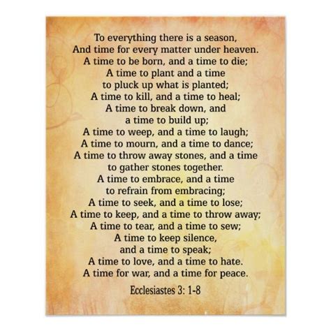 Facebook twitter google linkedin pinterest mail. To everything there is a season Ecclesiastes 3 1-8 Poster | Zazzle.com