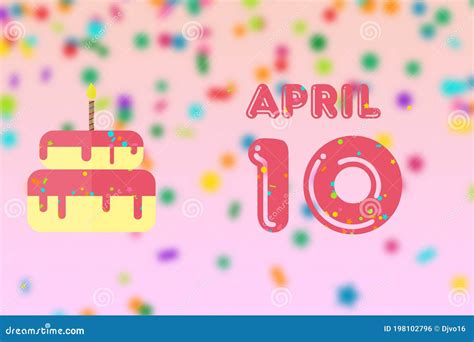 April 10th Day 10 Of Monthbirthday Greeting Card With Date Of Birth