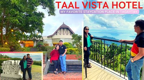 Taal Vista Hotel Know Why Many People Love This Hotel My Favorite Staycation Place In