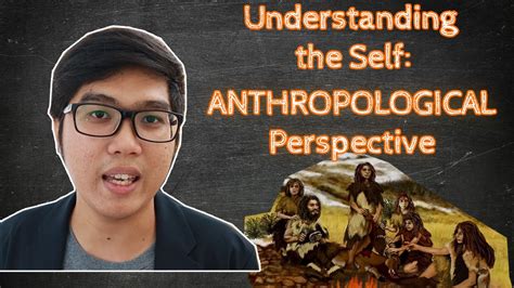 Understanding The Self Anthropological Perspective How Culture Affects The Self Tagalog