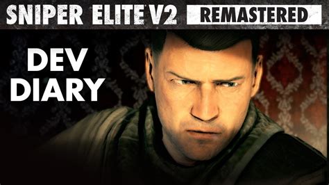 Sniper Elite V2 Remastered Dev Diary Youtube
