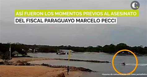 Así fueron los momentos previos al asesinato del fiscal paraguayo Marcelo Pecci