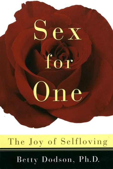 Sex For One By Betty Dodson Phd Books That Will Improve Your Sex
