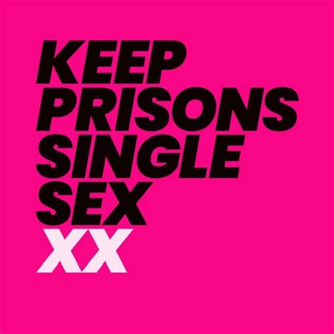 Keep Prisons Single Sex Usa