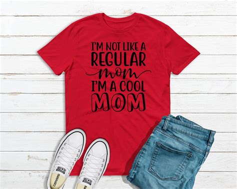 Im Not A Regular Mom Im A Cool Mom Mothers Day Shirt Etsy
