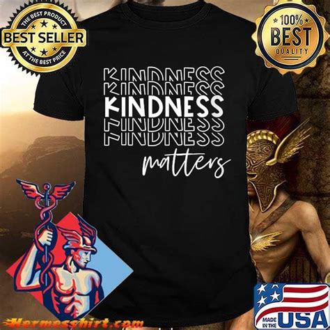 womens kindness matters t shirt hermesshirt premium ™ llc