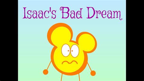 Isaac S Bad Dream Youtube