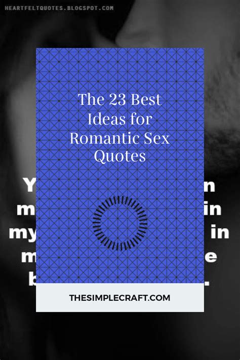 The 23 Best Ideas For Romantic Sex Quotes Home Inspiration And Ideas